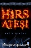 Hırs Ateşi / Mesnevi'den Hikayeler -4