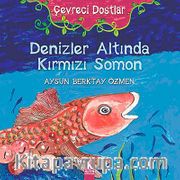 Denizler Altında Kırmızı Somon / Çevreci Dostlar
