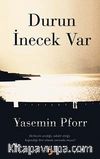 Durun İnecek Var
