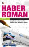 Haber Roman & George Orwell ve Yaşar Kemal'den Örneklerle Edebi Gazetecilik / Röportaj