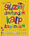 Güzel Davrandım Kalp Kazandım