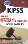 2013 KPSS Sıradışı Anayasa ve Vatandaşlık Bilgileri Soru Bankası