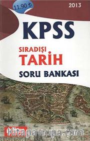 2013 KPSS Sıradışı Tarih Soru Bankası