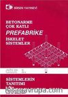 Betonarme Çok Katlı Prefabrike İsleket Sistemler Sistemlerin Tanıtımı  Cilt:1 & Sistemlerin Tanıtımı
