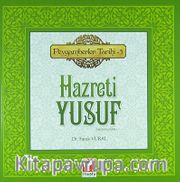 Hazreti Yusuf <br /> Peygamberler Tarihi -5