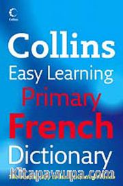 Collins Easy Learning Primary French Dictionary