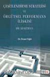 Çeşitlendirme Stratejisi ve Örgütsel Performans İlişkisi Bir Araştırma