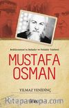 Mustafa Osman & Bediüzzaman'ın Bahadır ve Fedakar Talebesi