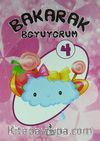 Bakarak Boyuyorum -4