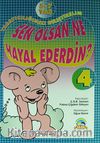 Sen Olsan Ne Hayal Ederdin? - 4 / Yaratıcılığınımızı Geliştirelim