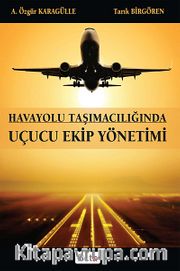 Havayolu Taşımacılığında Uçucu Ekip Yönetimi