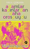 Adamlar Kadınlardan Daha Orospuydu