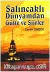Salıncaklı Dünyamdan Güfte ve Şiirler