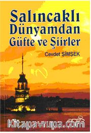 Salıncaklı Dünyamdan Güfte ve Şiirler