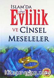 İslam'da Evlilik ve Cinsel Meseleler