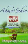 Mutlu Yaşam & Hayata İslami Değerlerle Bakış
