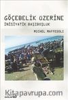 Göçebelik Üzerine & İnsiyatik Başıboşluk