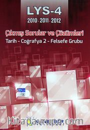 LYS 4 (2010-2011-2012) Çıkmış Sorular ve Çözümleri / Tarih - Coğrafya 2 - Felsefe Grubu