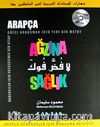 Ağzına Sağlık & Arapça Öğrenenler İçin Konuşma Becerisi (CD'li)
