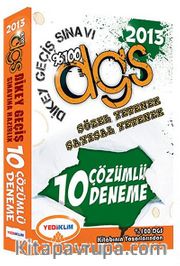 2013  %100 DGS Çözümlü 10 Fasikül Deneme <br /> Sözel Yetenek - Sayısal Yetenek