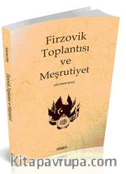 Firzovik Toplantısı ve Meşrutiyet