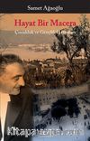 Hayat Bir Macera & Çocukluk ve Gençlik Hatıraları