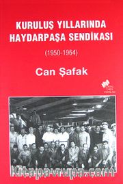 Kurtuluş Yıllarında Haydarpaşa Sendikası (1950-1964)