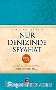 Nur Denizinde Seyahat (Ders Notları: 3) (Birinci Lem'a)
