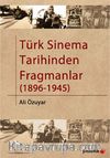 Türk Sinema Tarihinden Fragmanlar (1896-1945)