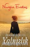 Zambak Kokulu Yalnızlık