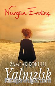 Zambak Kokulu Yalnızlık