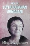 Prof. Dr. Leyla Karahan Armağanı (Ciltli)