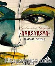 Anastasya Bir İstanbul Sürgünü