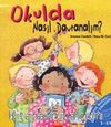 Okulda Nasıl Davranalım? (Ciltli)