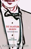 İyi Saatler Olsun & İki Perdelik Oyun