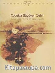 Çocukla Büyüyen Şehir <br /> İlhan Tekeli ile İzmir Konuşmaları