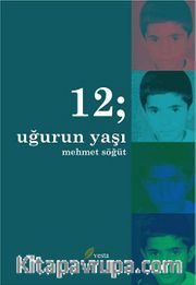 12; <br /> Uğurun Yaşı