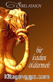 Bir Kadını Öldürmek
