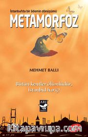 Metamorfoz <br /> İstanbul'da Bir Ademin Dönüşümü