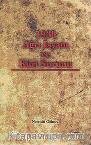 1930 Ağrı İsyanı ve Kürt Sorunu
