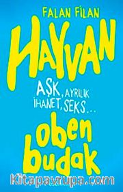 Hayvan <br /> Aşk, Ayrılık İhanet, Seks
