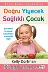 Doğru Yiyecek Sağlıklı Çocuk & Anne Baba Akademisi