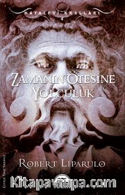 Zamanın Ötesine Yolculuk / Hayalevi Kralları -4
