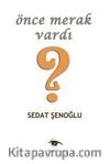 Önce Merak Vardı
