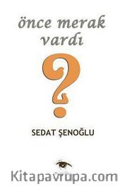 Önce Merak Vardı