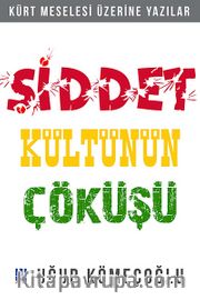 Şiddet Kültünün Çöküşü
