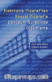 Elektronik Ticaret'ten Sosyal Ticaret'e Dönüşüm Sürecinde Ölçümleme