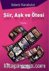 Şiir, Aşk ve Ötesi