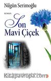 Son Mavi Çiçek