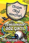 Yemeğimden Göz Çıktı / Bizim Okul Hortladı -6